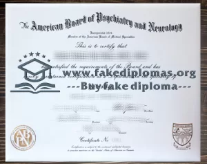 Buy American Board of Psychiatry and Neurology fake diploma, Fake ABPN degree online.